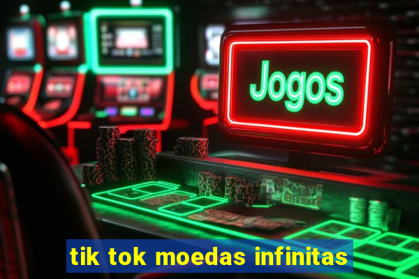 tik tok moedas infinitas